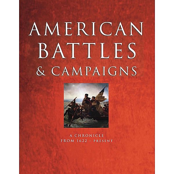 American Battles and Campaigns, Kevin J Dougherty, Hunter Keeter, Rob S Rice