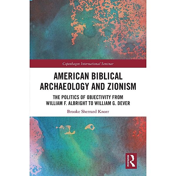 American Biblical Archaeology and Zionism, Brooke Knorr