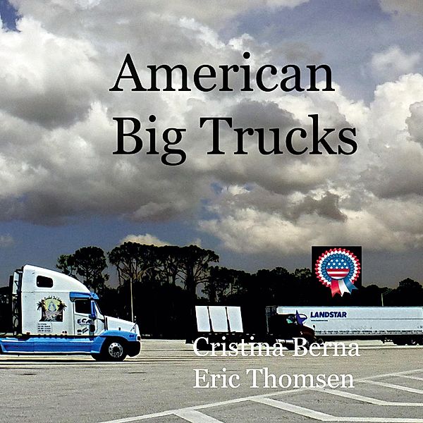 American Big Trucks, Cristina Berna, Eric Thomsen