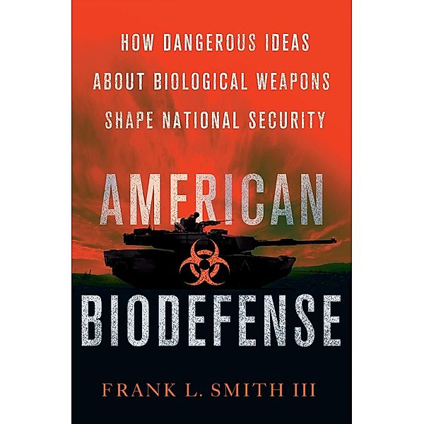 American Biodefense / Cornell Studies in Security Affairs, Iii Smith