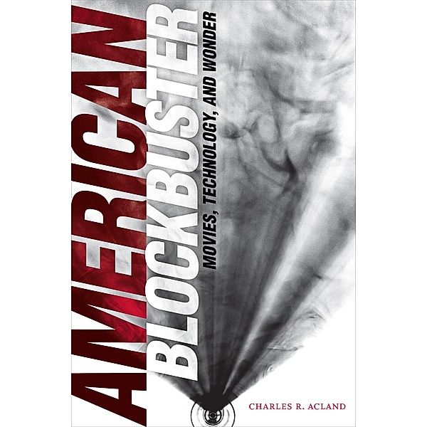 American Blockbuster / Sign, Storage, Transmission, Acland Charles R. Acland