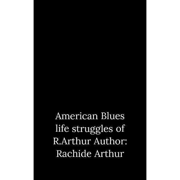 American Blues, Rachide Arthur