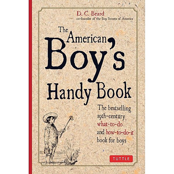 American Boy's Handy Book, Daniel C. Beard
