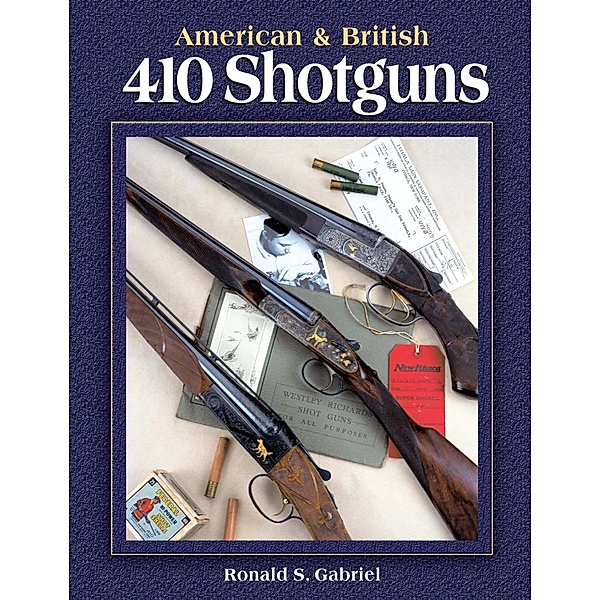 American & British 410 Shotguns, Ronald Gabriel