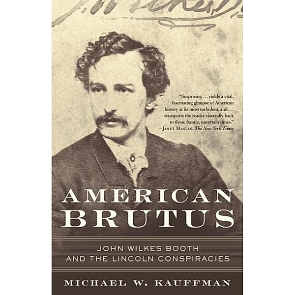 American Brutus, Michael W. Kauffman