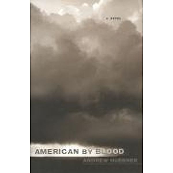 American By Blood, Andrew Huebner