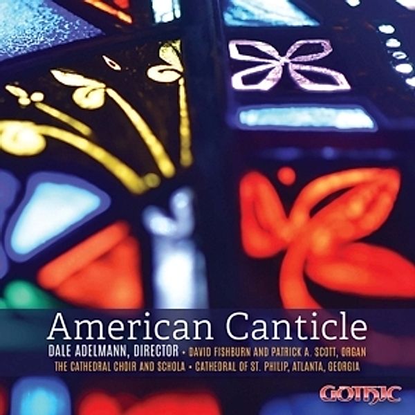 American Canticles, Dale Adlemann, Cathedral Choir of St.Philip