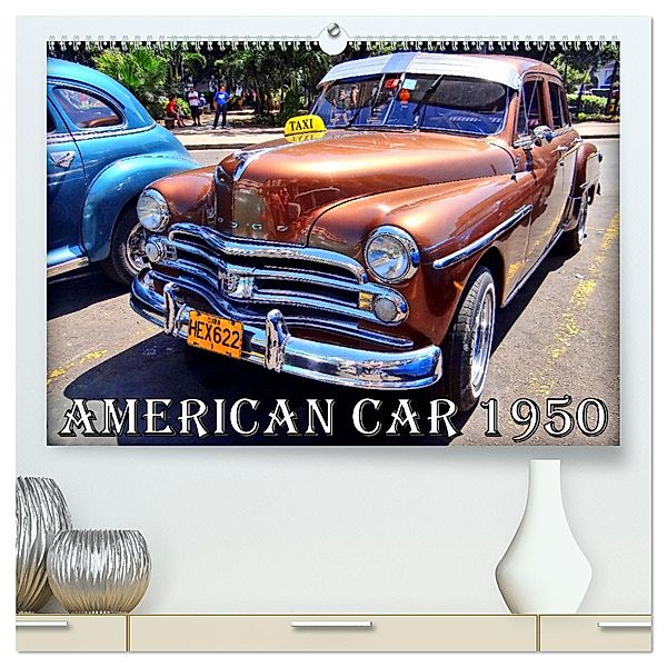 AMERICAN CAR 1950 (hochwertiger Premium Wandkalender 2025 DIN A2 quer), Kunstdruck in Hochglanz, Calvendo, Henning von Löwis of Menar