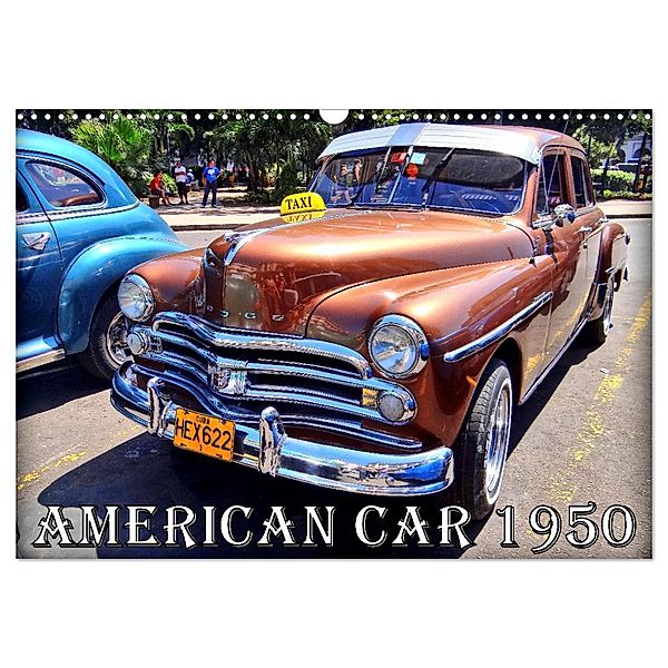 AMERICAN CAR 1950 (Wandkalender 2025 DIN A3 quer), CALVENDO Monatskalender, Calvendo, Henning von Löwis of Menar