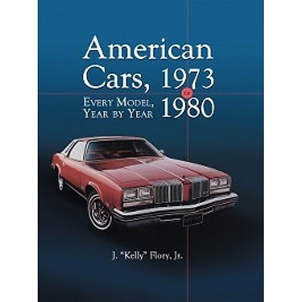 American Cars, 1973-1980, J. "Kelly", Jr. Flory