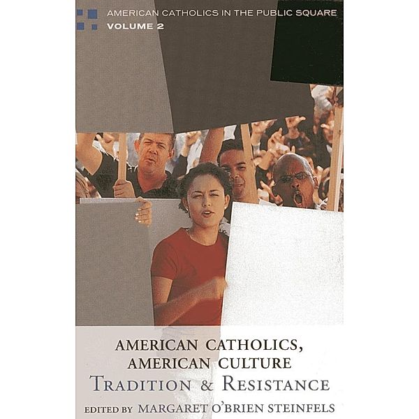 American Catholics, American Culture / American Catholics in the Public Square Bd.2