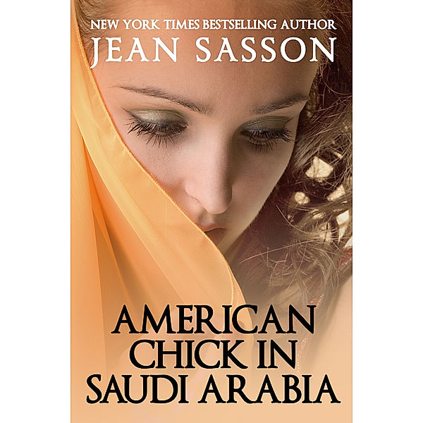 American Chick in Saudi Arabia, JEAN P. SASSON