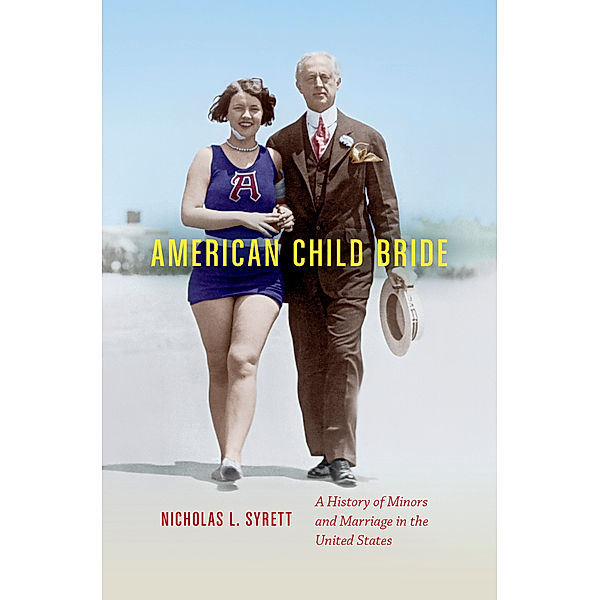 American Child Bride, Nicholas L. Syrett