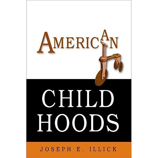 American Childhoods, Joseph E. Illick