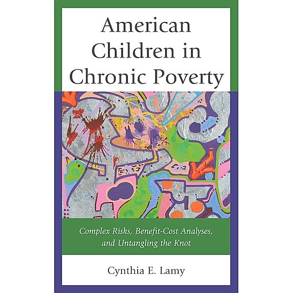 American Children in Chronic Poverty, Cynthia E. Lamy