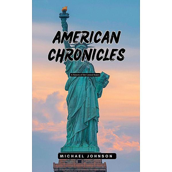 American Chronicles (American history, #1) / American history, Michael Johnson