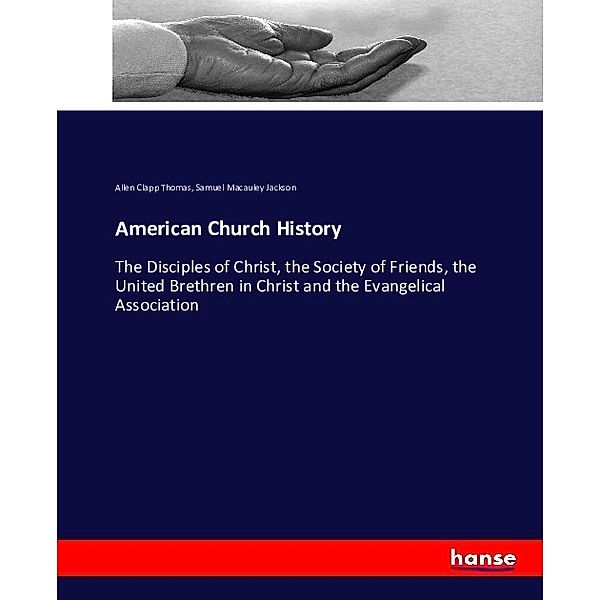 American Church History, Allen Clapp Thomas, Samuel Macauley Jackson
