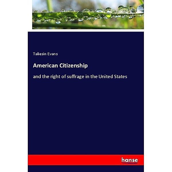 American Citizenship, Taliesin Evans