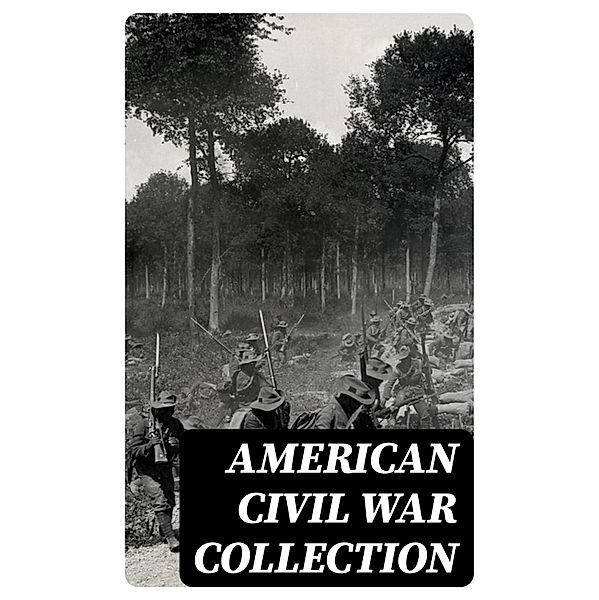 American Civil War Collection, Jules Verne, Winston Churchill, Edward Everett Hale, Charles King, Natalie Sumner Lincoln, Stephen Crane, Charles Carleton Coffin, James Ford Rhodes, John McElroy, Lucy Foster Madison, Harry Hazelton, Mark Twain, Henry F. Keenan, George W. Peck, John R. Musick, Robert W. Chambers, Joseph A. Altsheler, G. A. Henty, B. K. Benson, W. H. Shelton, Byron A. Dunn, Ellen Glasgow, Randall Parrish, María Ruiz de Burton, Thomas Dixon Jr., George Washington Cable, John Esten Cooke, Edward Robins, John William De Forest, Ambrose Bierce, Mary Johnston