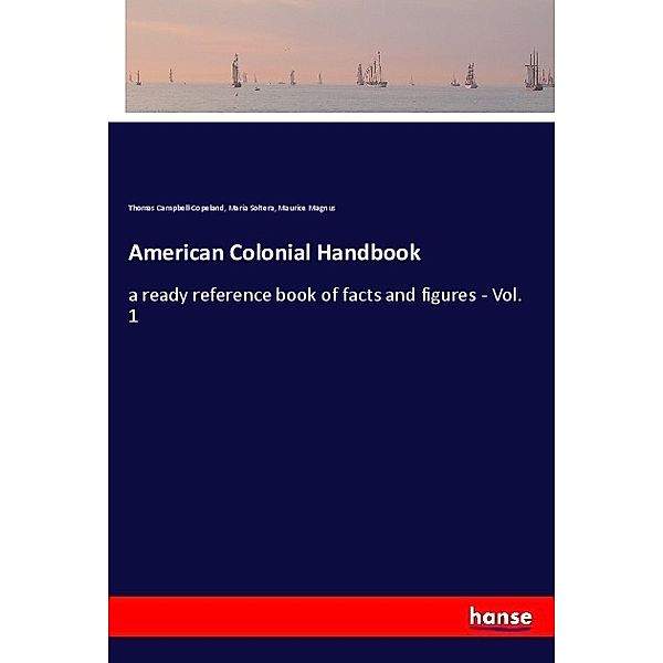 American Colonial Handbook, Thomas Campbell-Copeland, Maria Soltera, Maurice Magnus