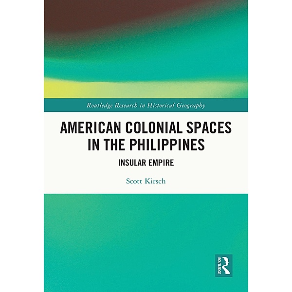American Colonial Spaces in the Philippines, Scott Kirsch