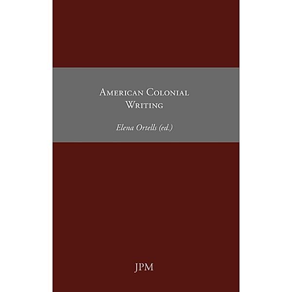 American Colonial Writing / Essays, John Smith, William Bradford, Thomas Morton, Anne Bradstreet, Mary Rowlandson