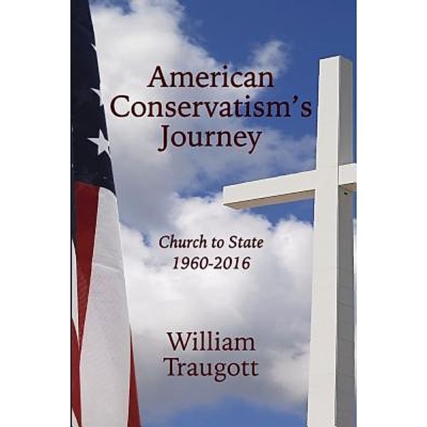 American Conservatism's Journey, William Traugott