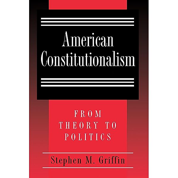American Constitutionalism, Stephen M. Griffin