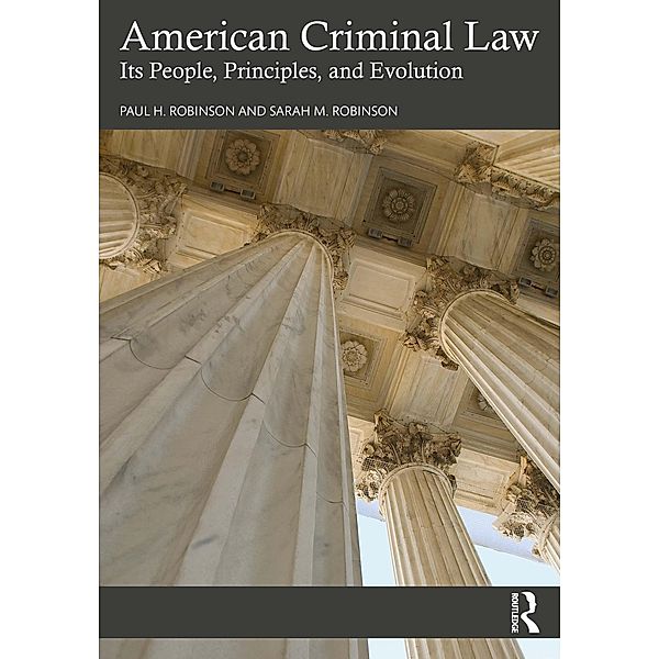 American Criminal Law, Paul H. Robinson, Sarah M. Robinson