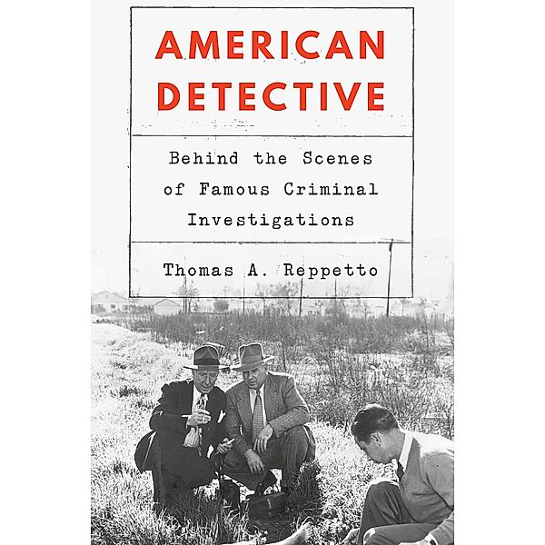 American Detective, Thomas A. Reppetto