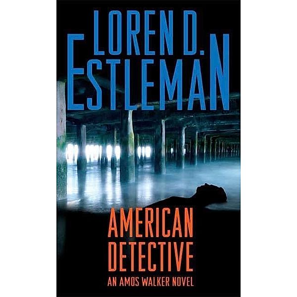 American Detective / Amos Walker Novels Bd.19, Loren D. Estleman
