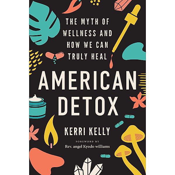 American Detox, Kerri Kelly
