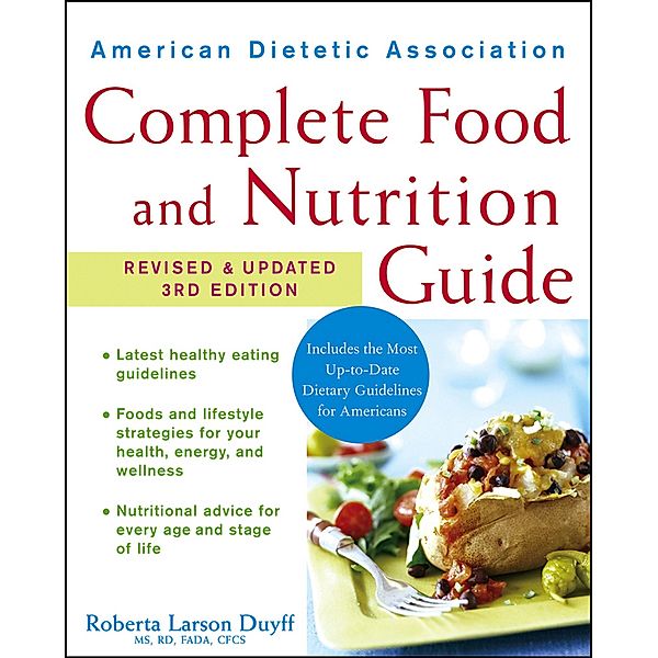 American Dietetic Association Complete Food and Nutrition Guide, 3rd Edition / American Dietetic Association, Roberta Larson Duyff