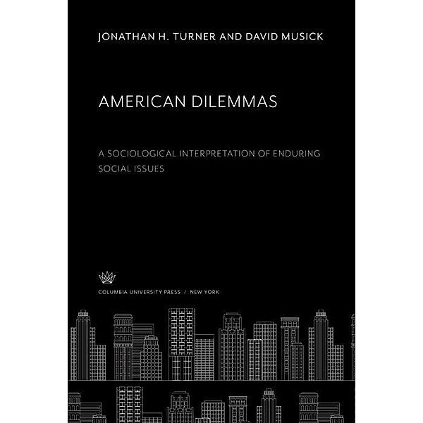 American Dilemmas, David Musick, Jonathan H. Turner