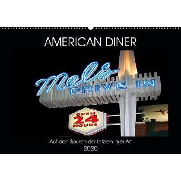 American Diner - Auf den Spuren der letzten ihrer Art (Wandkalender 2020 DIN A2 quer), Boris Robert