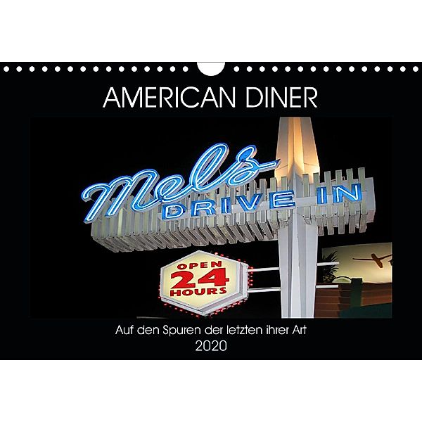 American Diner - Auf den Spuren der letzten ihrer Art (Wandkalender 2020 DIN A4 quer), Boris Robert