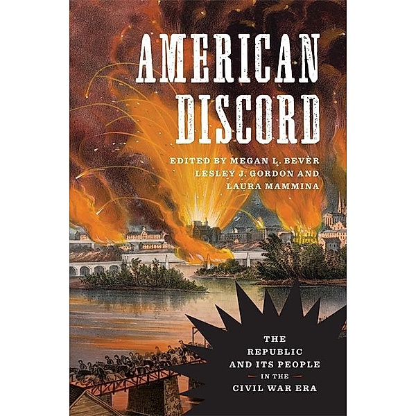 American Discord / Conflicting Worlds: New Dimensions of the American Civil War