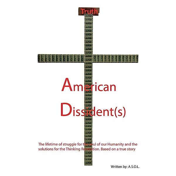 American Dissident(S), A. S. O. L.