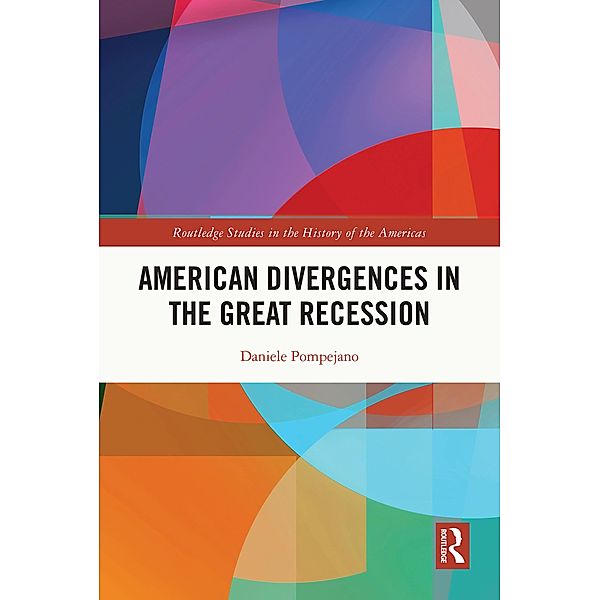 American Divergences in the Great Recession, Daniele Pompejano