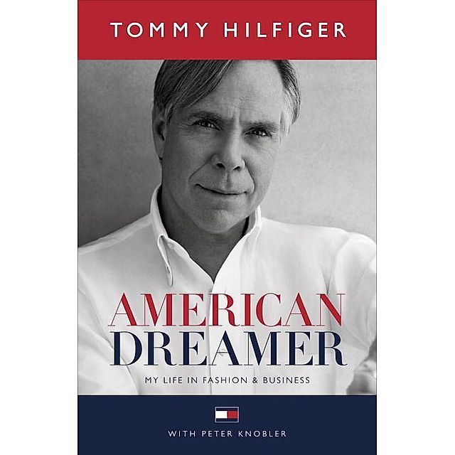American Dreamer Buch von Tommy Hilfiger versandkostenfrei - Weltbild.de