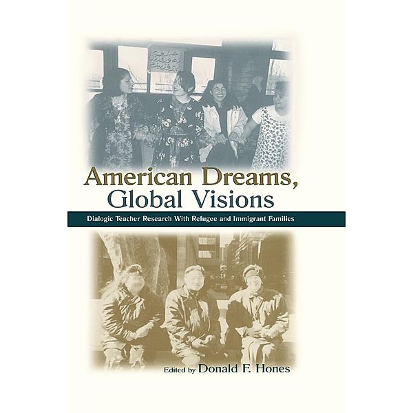 American Dreams, Global Visions / Sociocultural, Political, and Historical Studies in Education