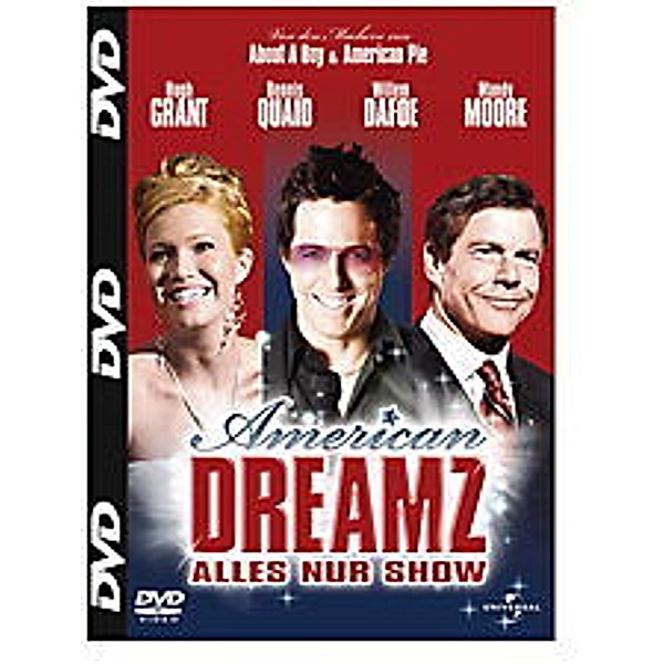 American Dreamz - Alles nur Show, Dennis Quaid,Willem Dafoe Hugh Grant