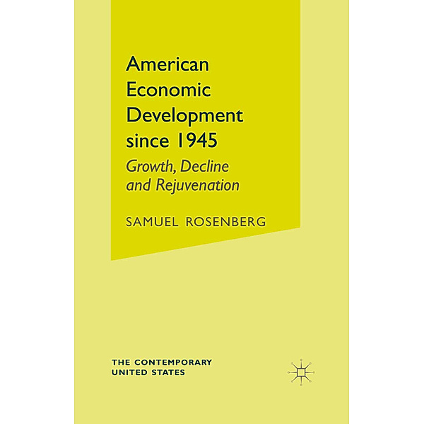 American Economic Development since 1945, S. Rosenberg