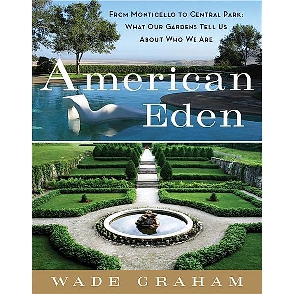 American Eden, Wade Graham