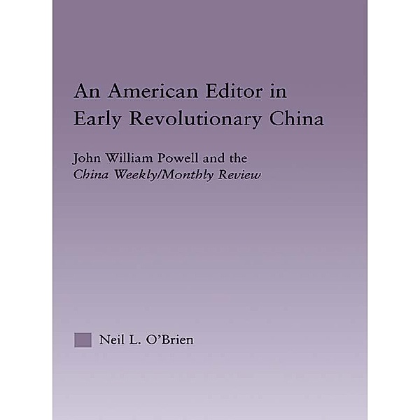 American Editor in Early Revolutionary China, Neil O'Brien