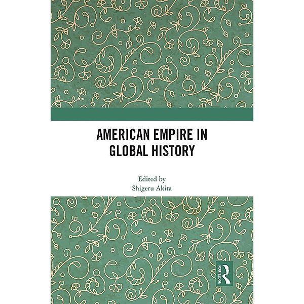 American Empire in Global History