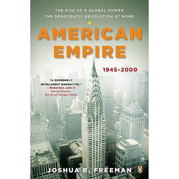 American Empire / The Penguin History of the United States, Joshua Freeman