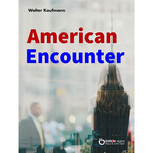 American Encounter, Walter Kaufmann