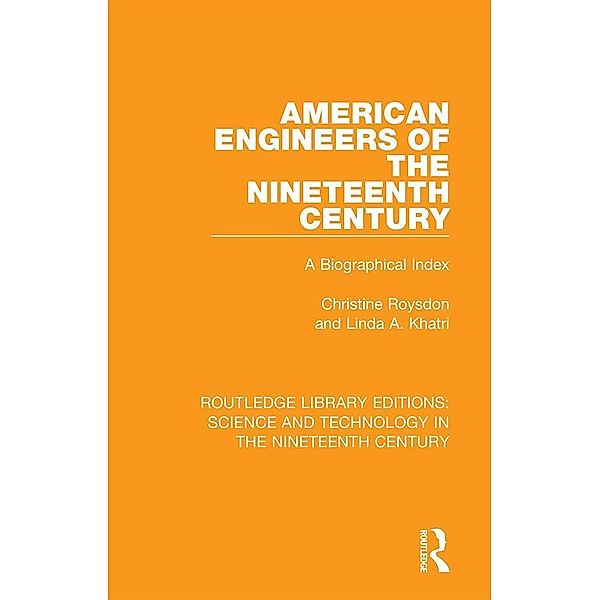 American Engineers of the Nineteenth Century, Christine Roysdon, Linda A. Khatri