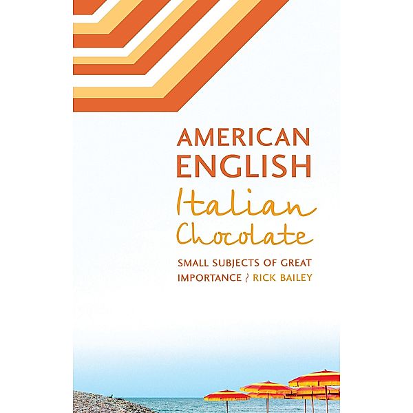 American English, Italian Chocolate, Rick Bailey